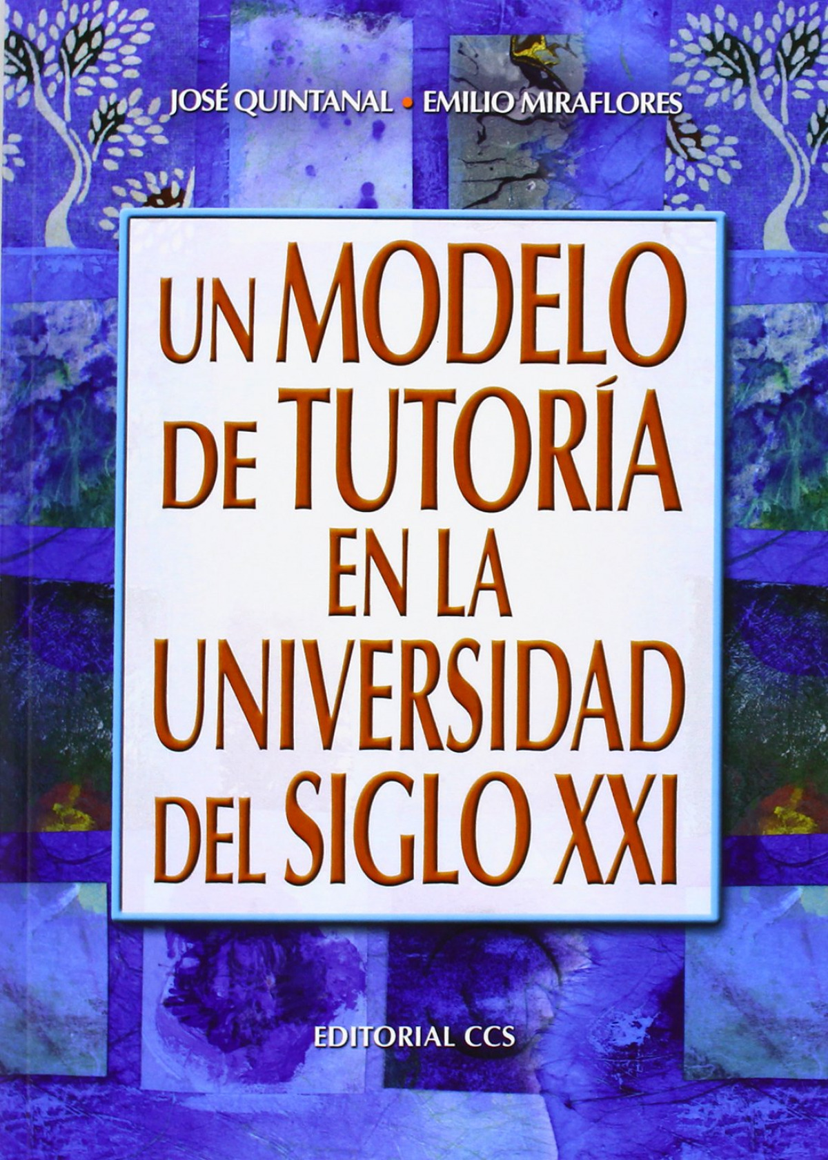 UN MODELO DE TUTORIA EN LA UNIVERSIDAD DEL SIGLO