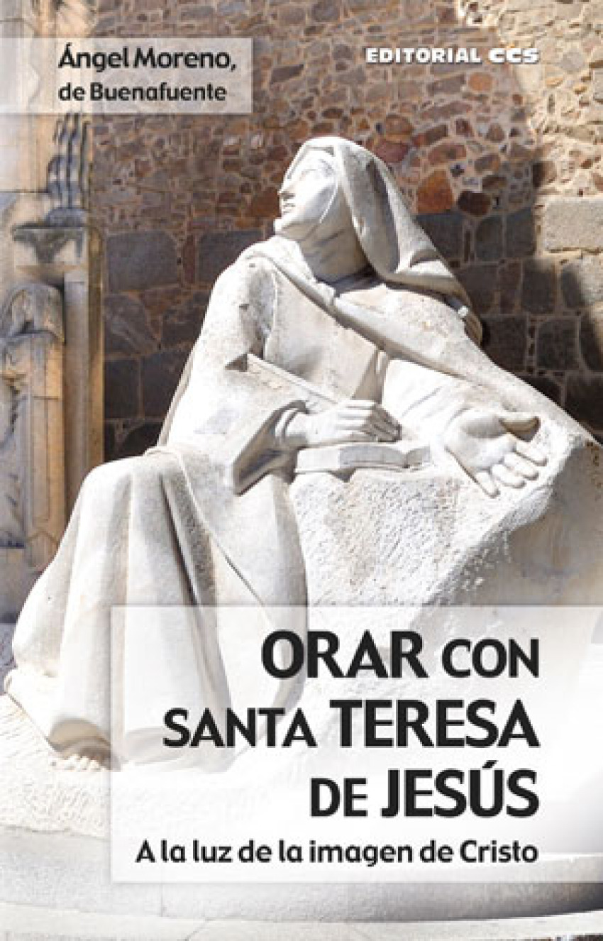 ORAR CON SANTA TERESA DE JESUS A LA LUZ DE LA IMAGEN DE CRIS