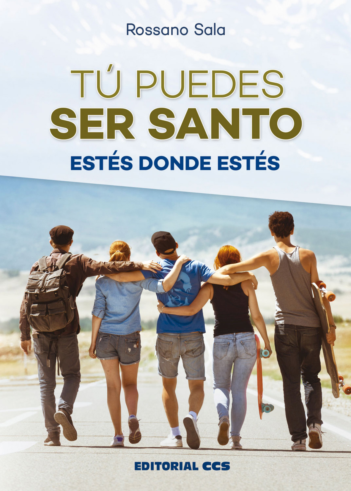 TU PUEDES SER SANTO ESTES DONDE ESTES