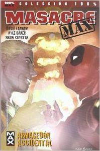 MASACRE MAX, 2 ARMAGEDON ACCIDENTAL