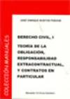Derecho Civil I. Teor�a de la obligaci�n, responsabilidad extracontractual, y contratos en particular