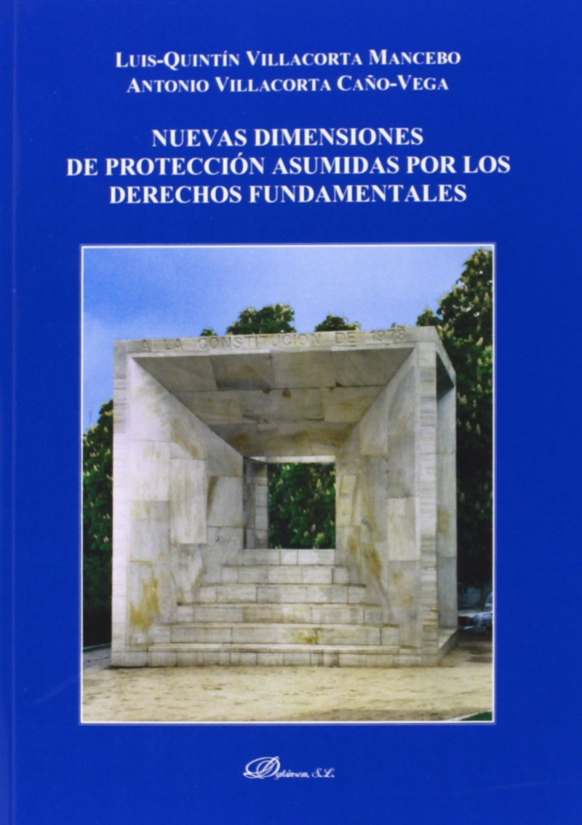 Nuevas dimensiones de protección asumidas por los derechos fundamental - Villacorta Mancebo, Luis-Quintín