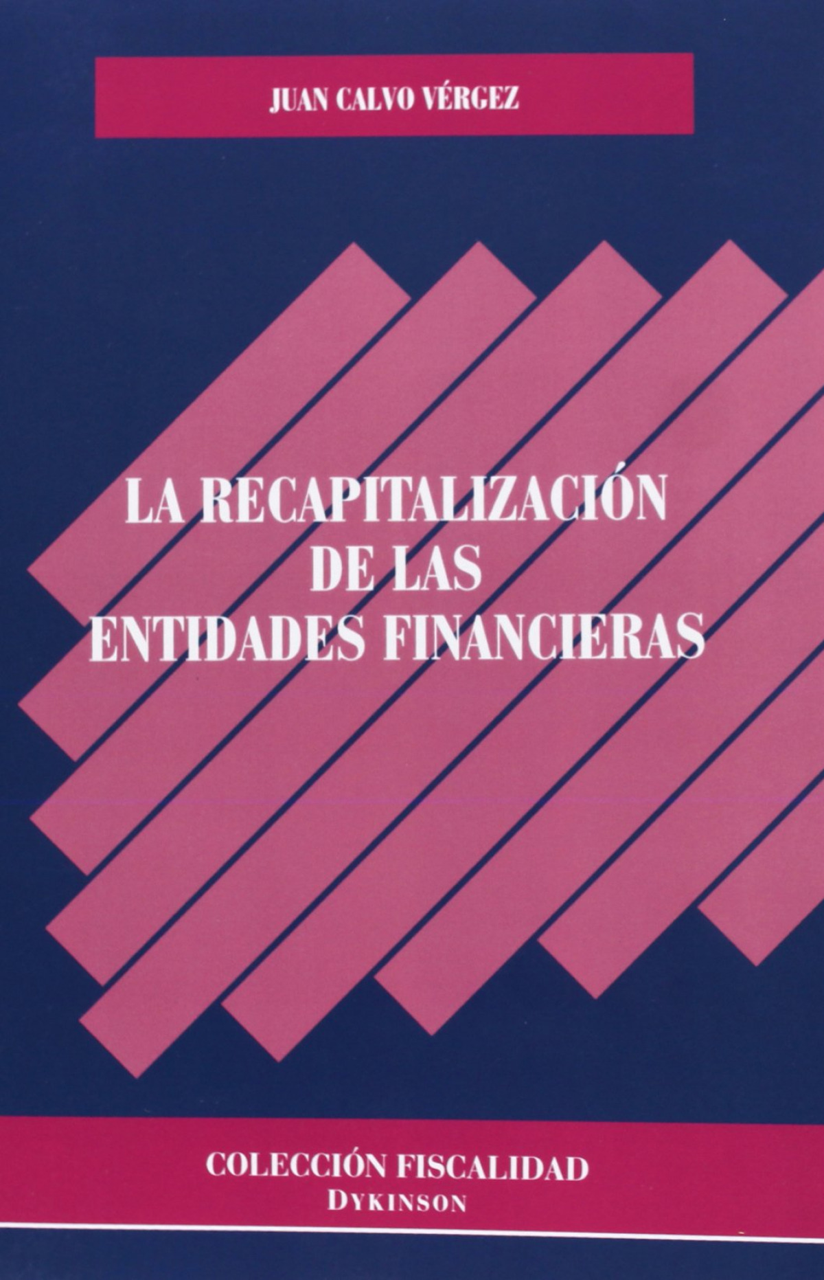 La recapitalización de las entidades financieras - Calvo Vérgez, Juan