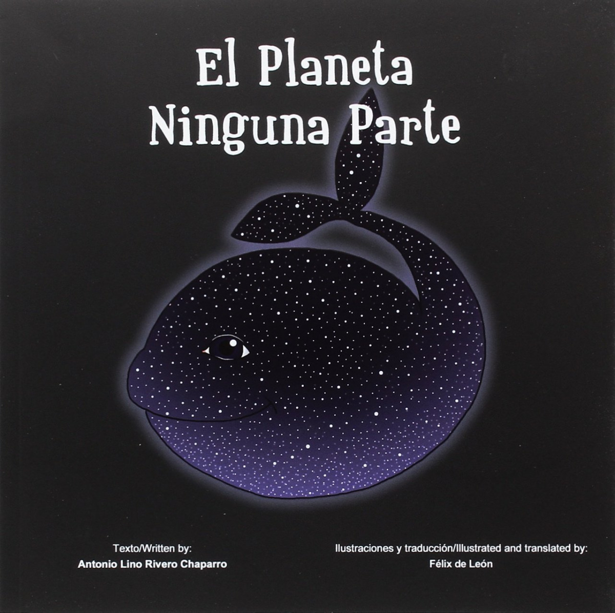 El planeta Ninguna Parte / Planet Nowhere - Rivero Chaparro, Antonio Lino