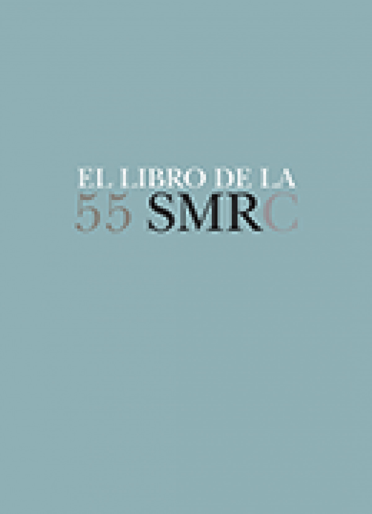 El libro de la 55 SMRC Semana de Música Religiosa de Cuenca - Aa.Vv