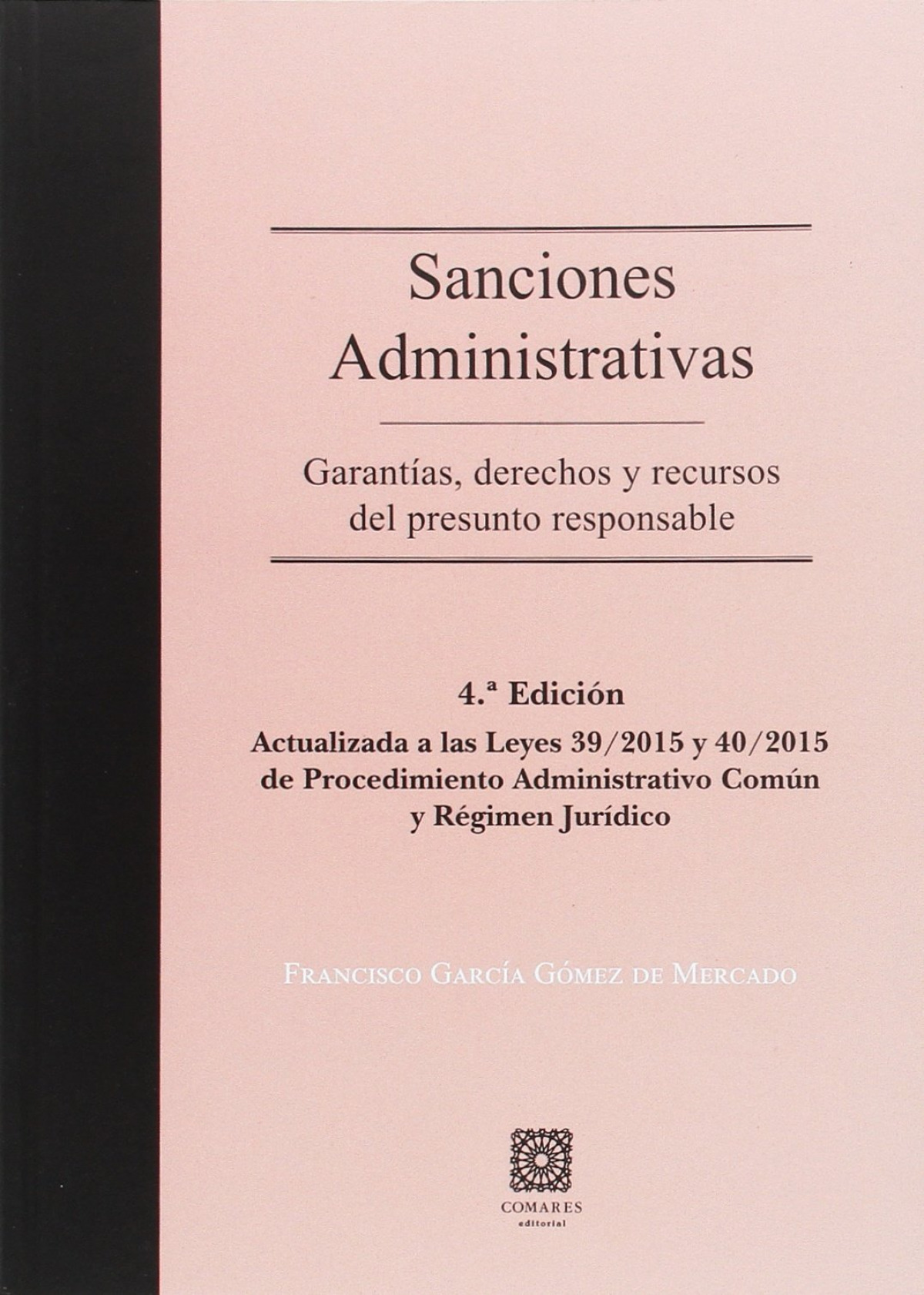 Sanciones administrativas: garantías, derechos y recursos del presunto responsable
