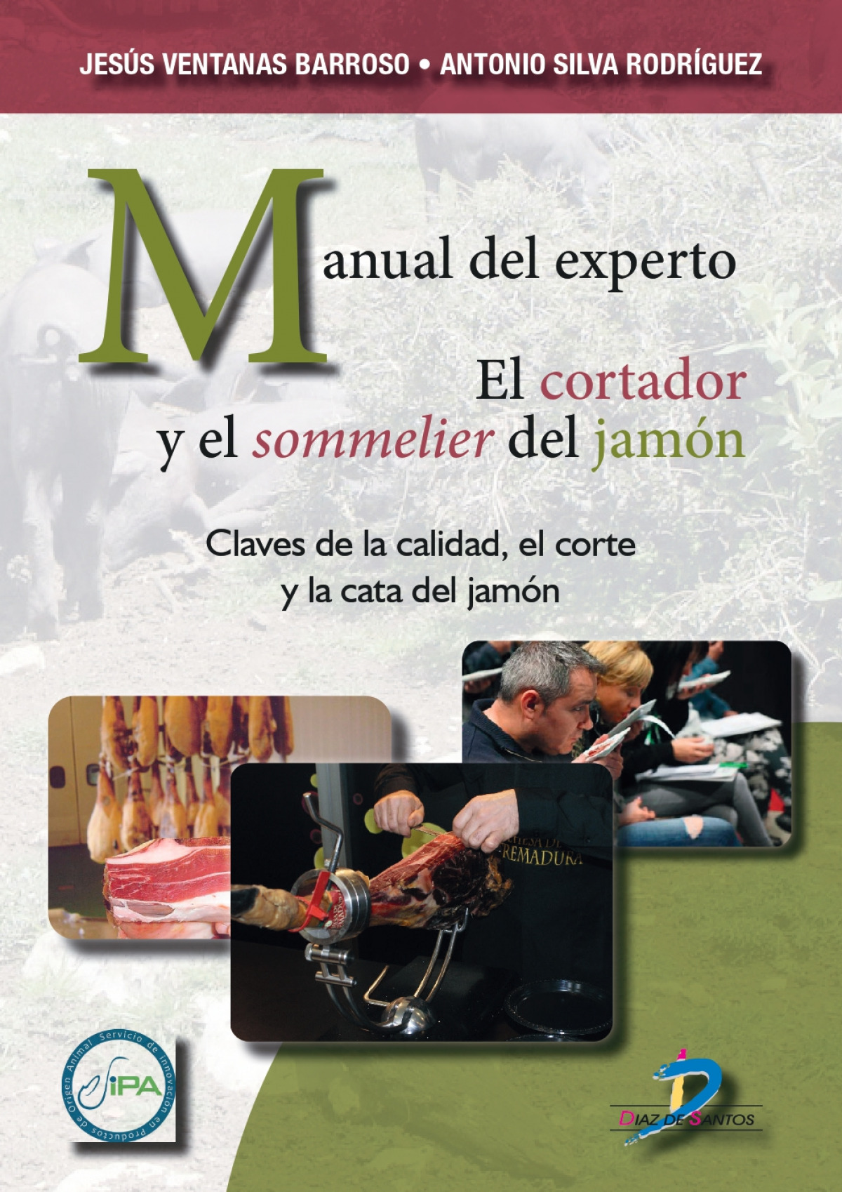 Manual del experto. El cortador y el sommelier del jam�n