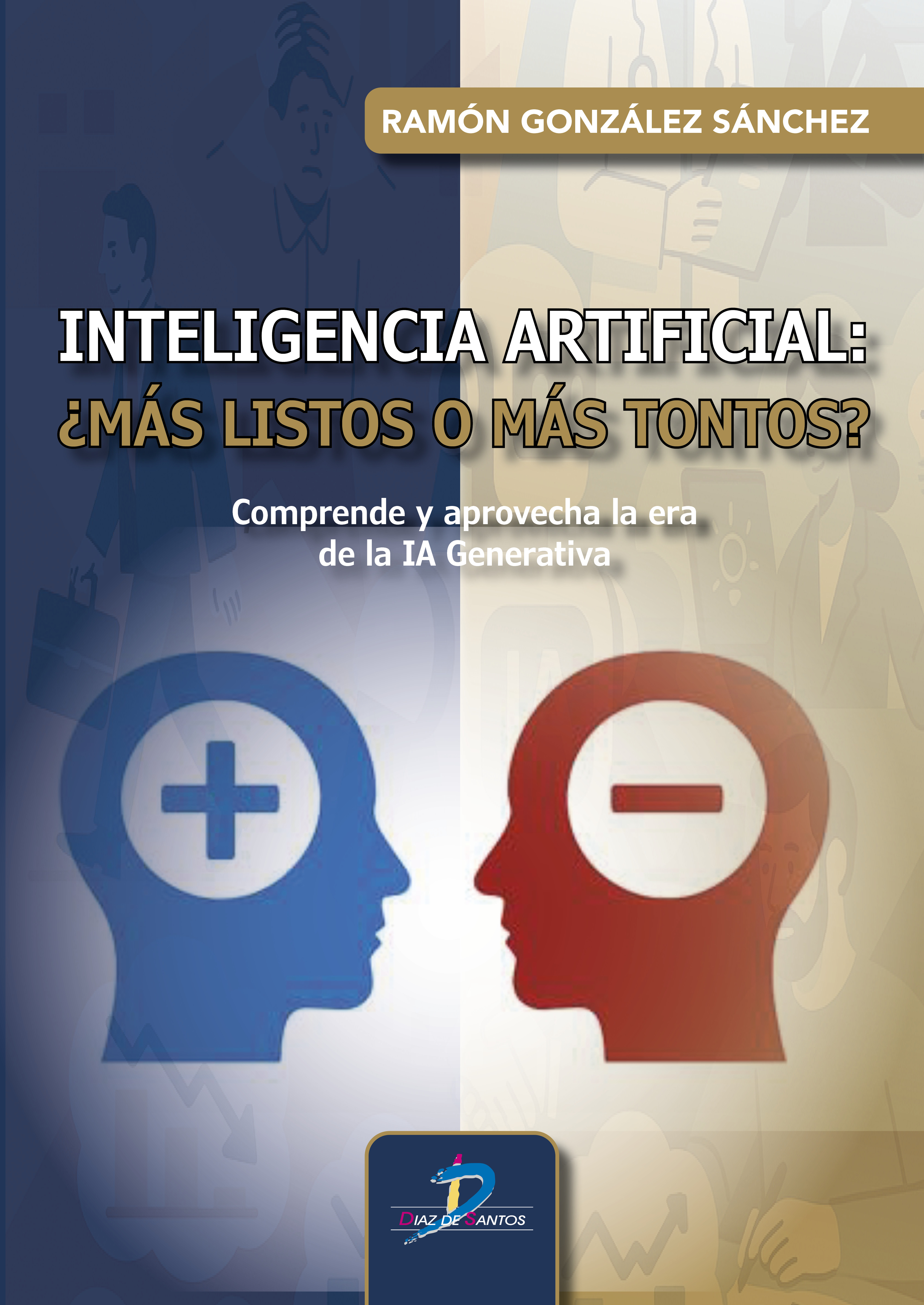 Inteligencia artificial �m�s listos o m�s tontos?