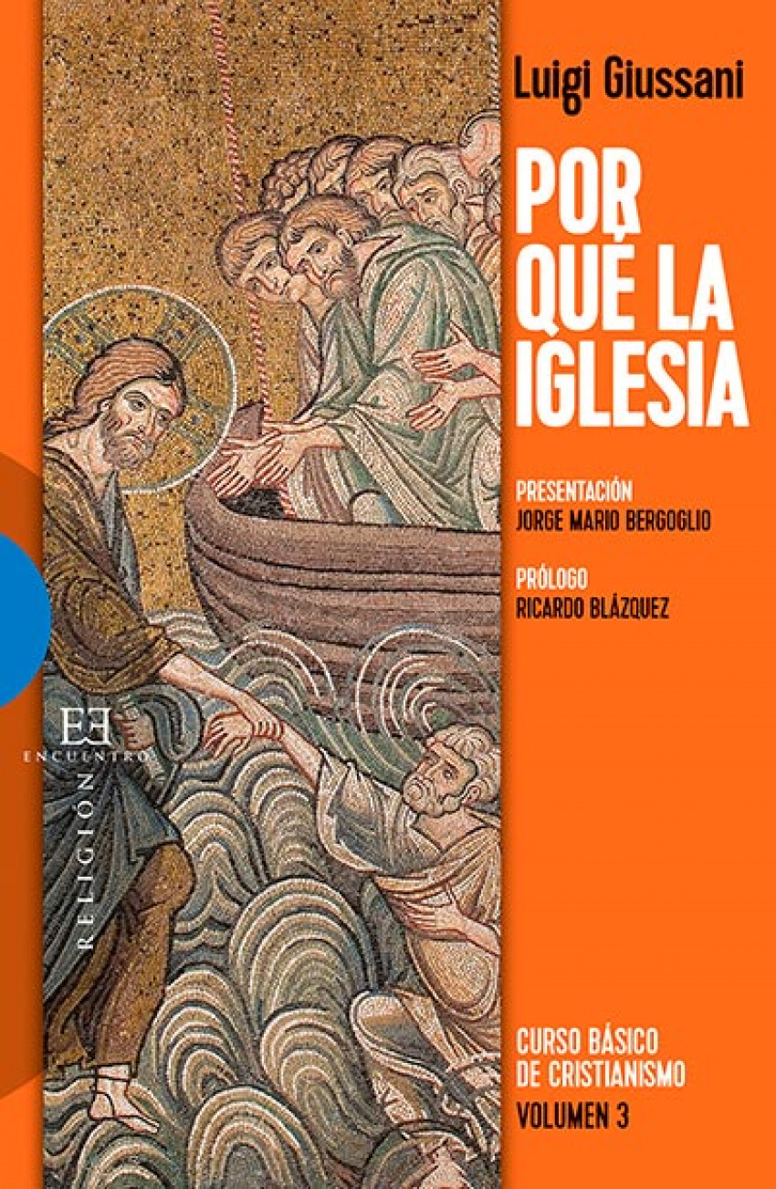 542.Por Que La Iglesia (Curso Basico Cristianismo, 3) - Giussani, Luigi