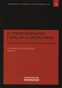 Poder normativo foral en la encrucijada, El