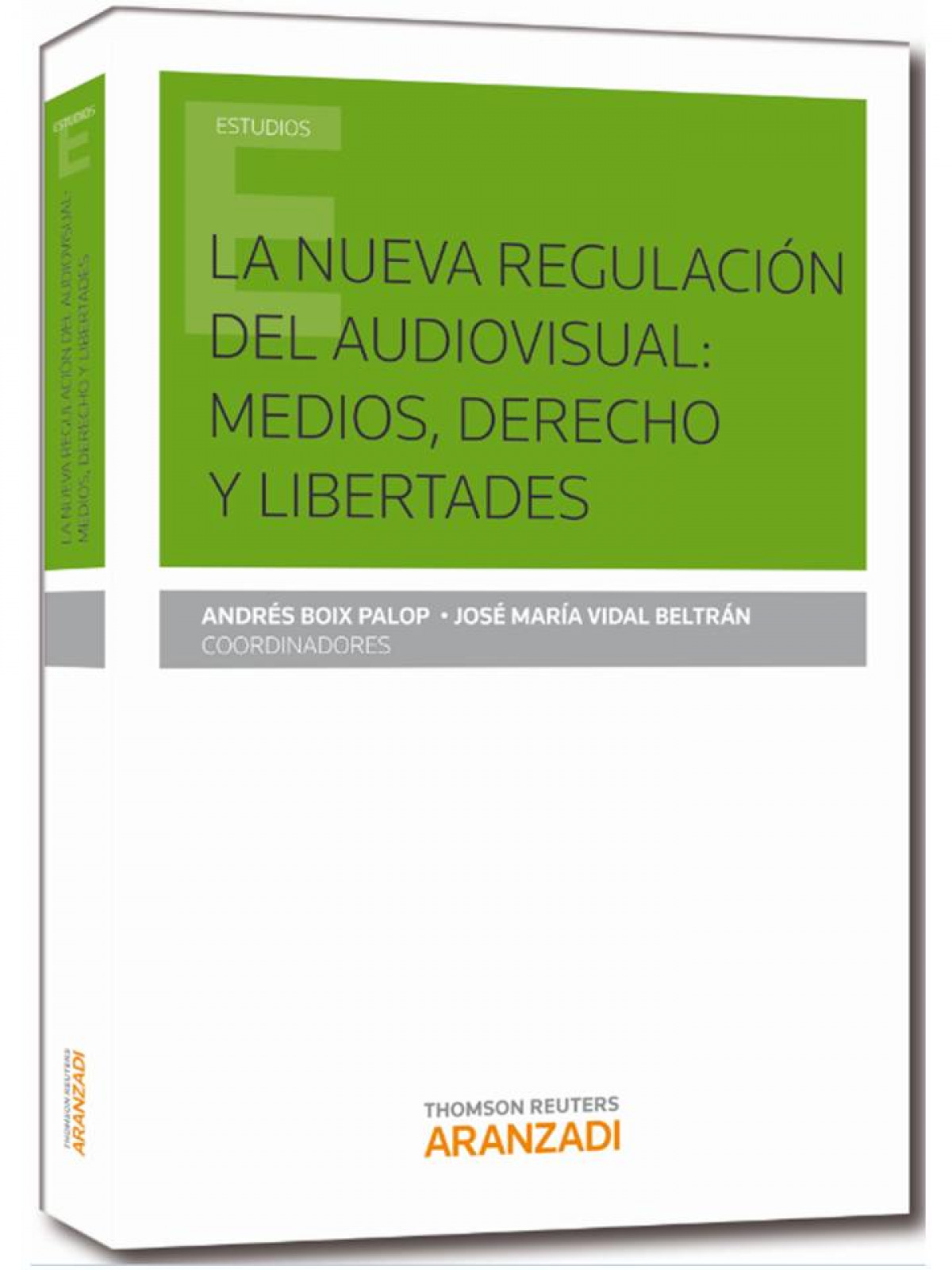 La nueva regulación del audiovisual: medios, derechos y libertades - Boix Palop, Andrés