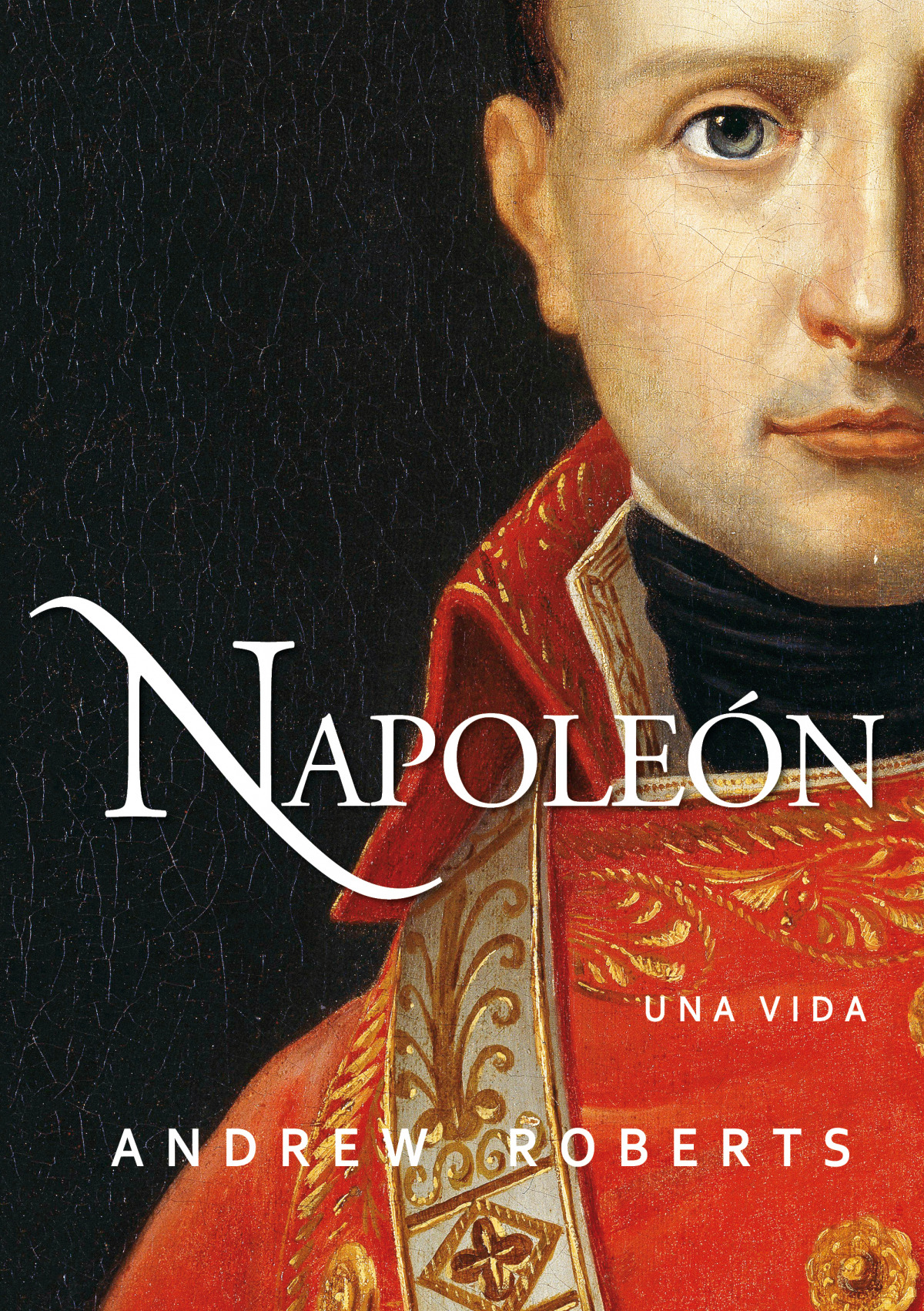 Napoleón Una vida - Roberts, Andrew