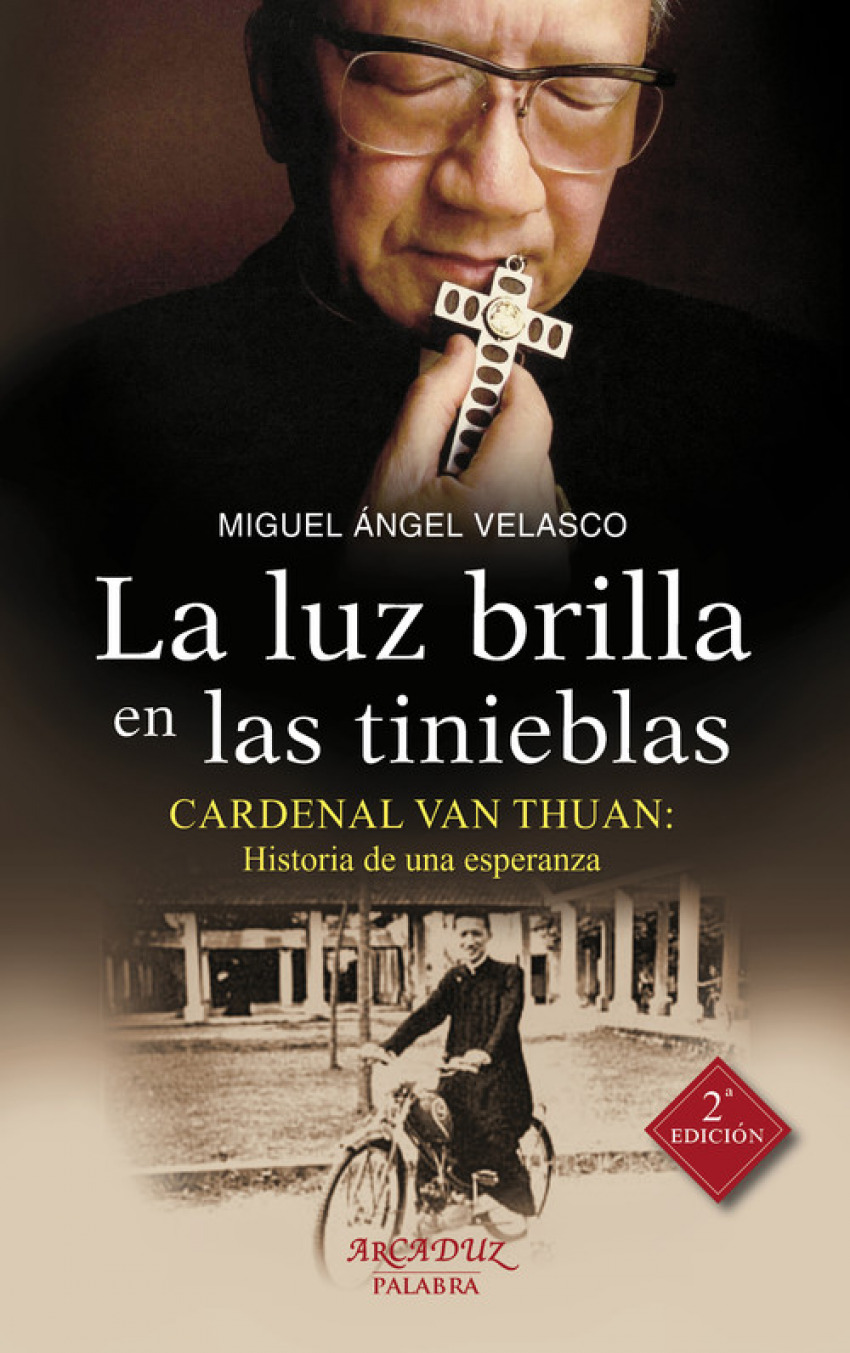 LUZ BRILLA EN LAS TINIEBLAS, LA Cardenal Van Thuan: Historia de una es - Velasco, Miguel Ángel