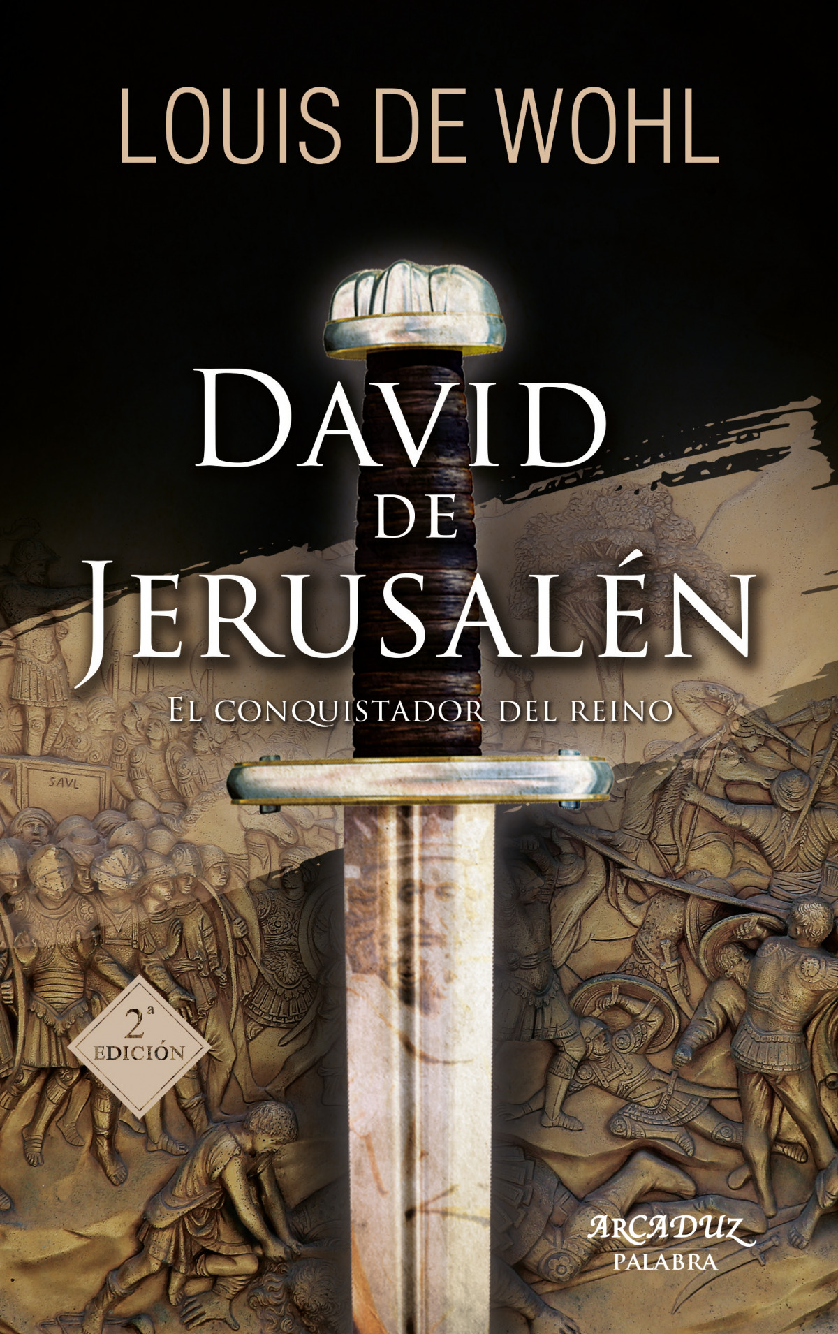 David de jerusalen el conquistador del reino - Wohl, Louis De