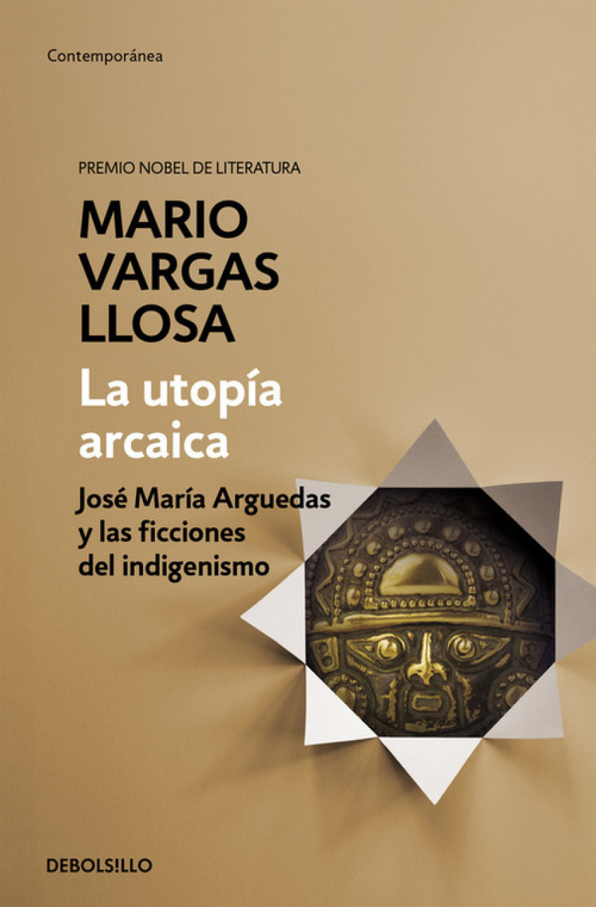 La utopía arcaica - Vargas Llosa, Mario