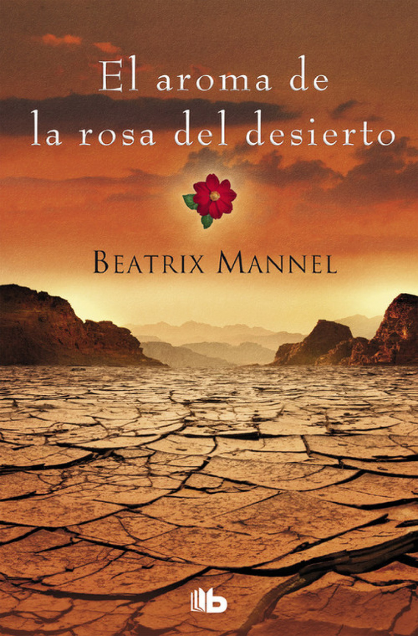El aroma de la rosa del desierto - Mannel, Beatrix
