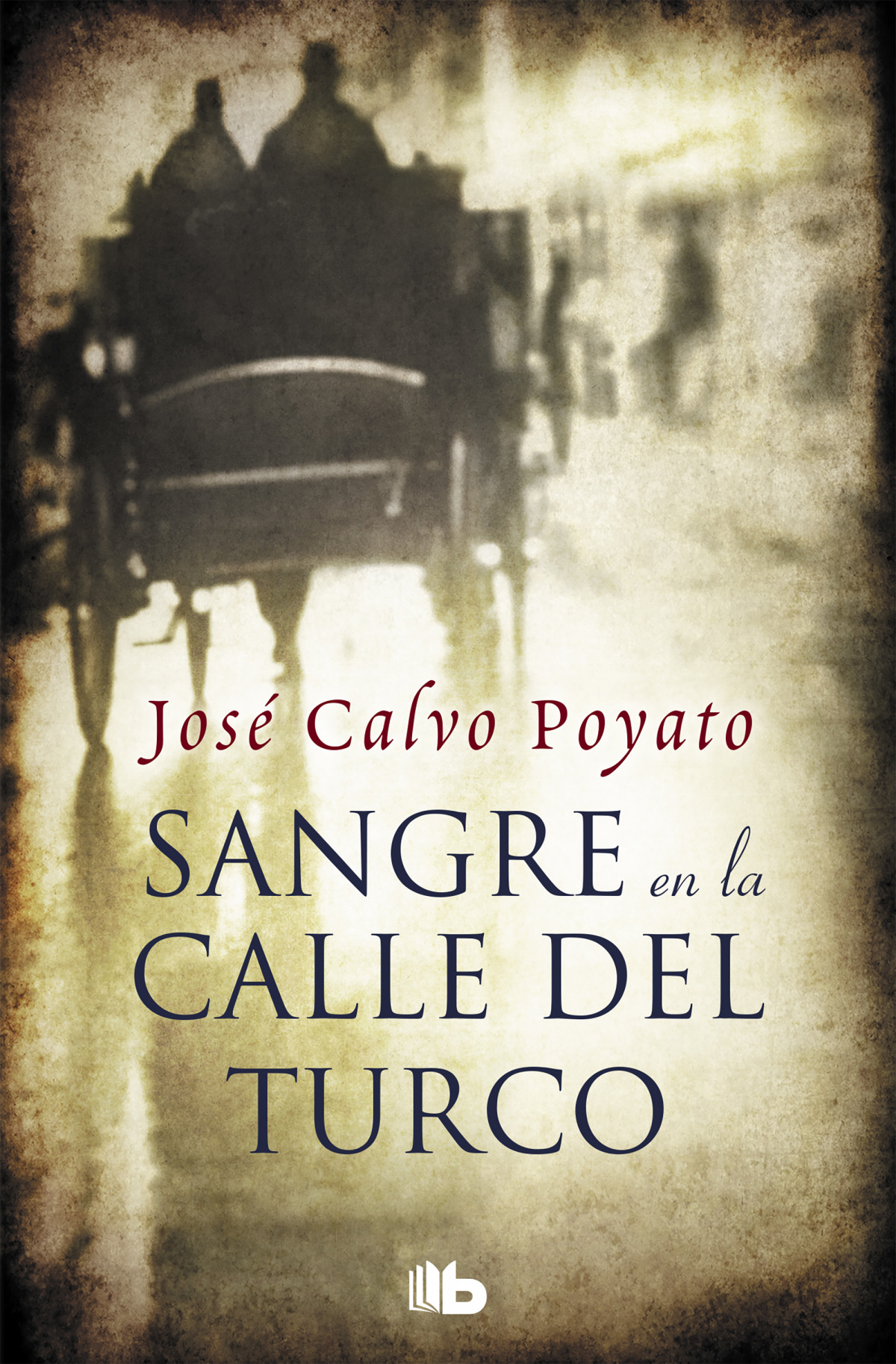 SANGRE EN LA CALLE DEL TURCO Una emocionante intriga en la España del - Calvo Poyato, José