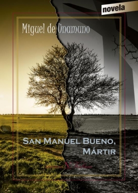 San Manuel Bueno, mártir - de Unamuno , Miguel
