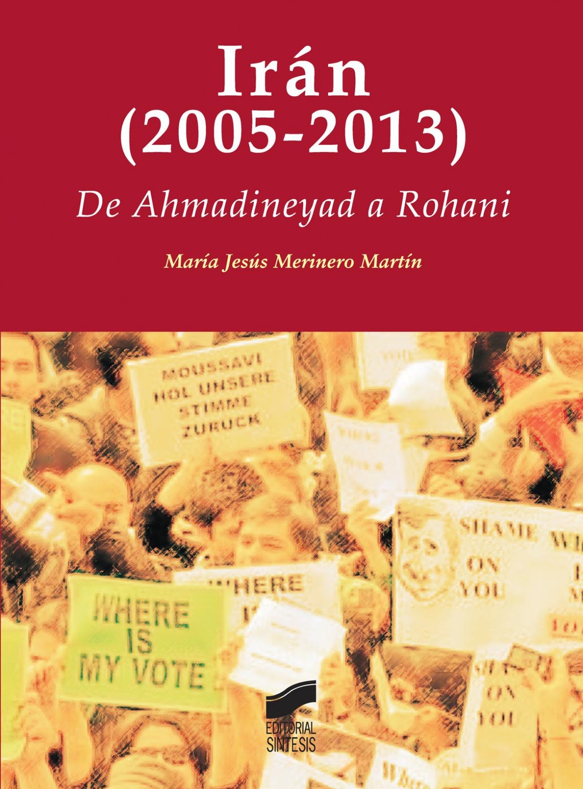 Iran (2005-2013). de ahmadineyad a rohani - Vv.Aa.