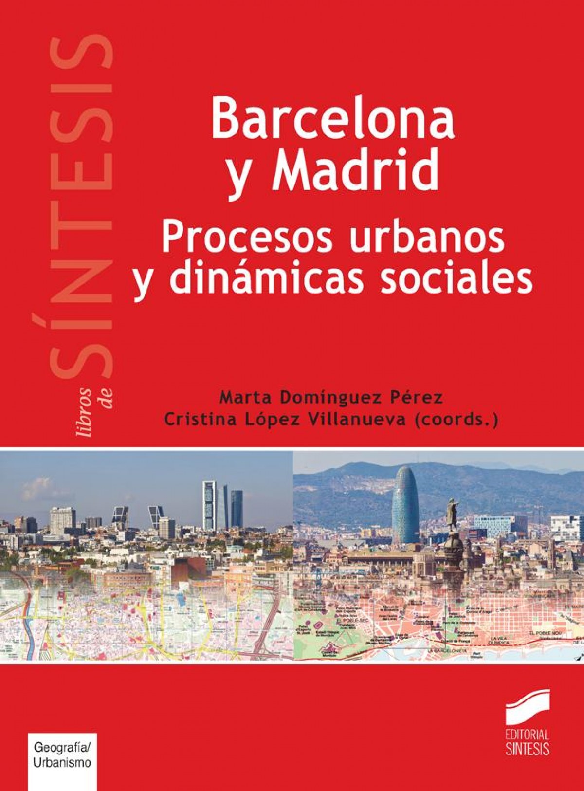 Barcelona y madrid. procesos urbanos procesos urbanos y dinamicas soci - Vv.Aa.