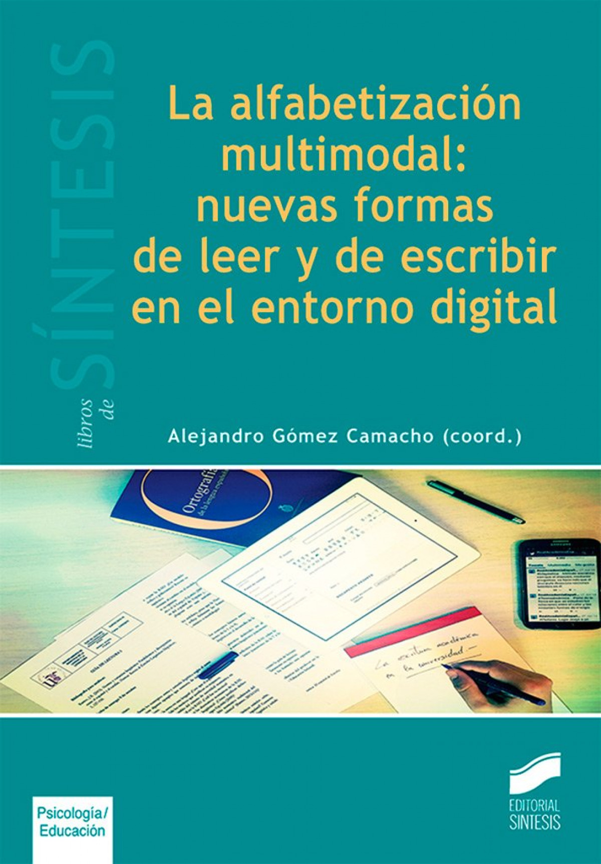 La alfabetizaciÓn multimodal nuevas formas de leer y escribir en el en - GÓmez Camacho, Alejandro