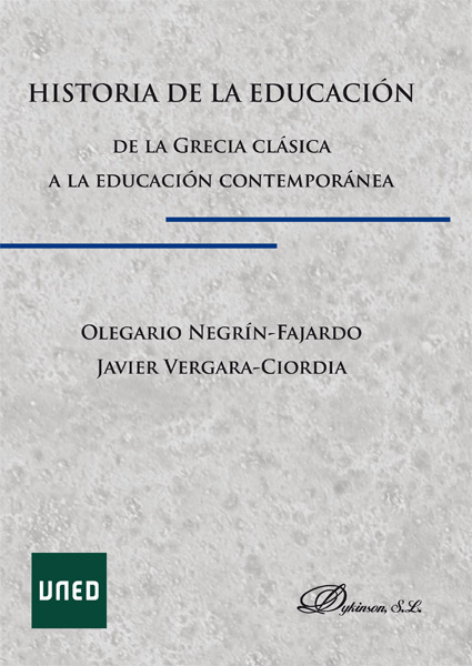 Historia de la educacion.grecia clasica a ed. contemporanea - Negrin Fajardo, O./Vergara Ciordia, J.