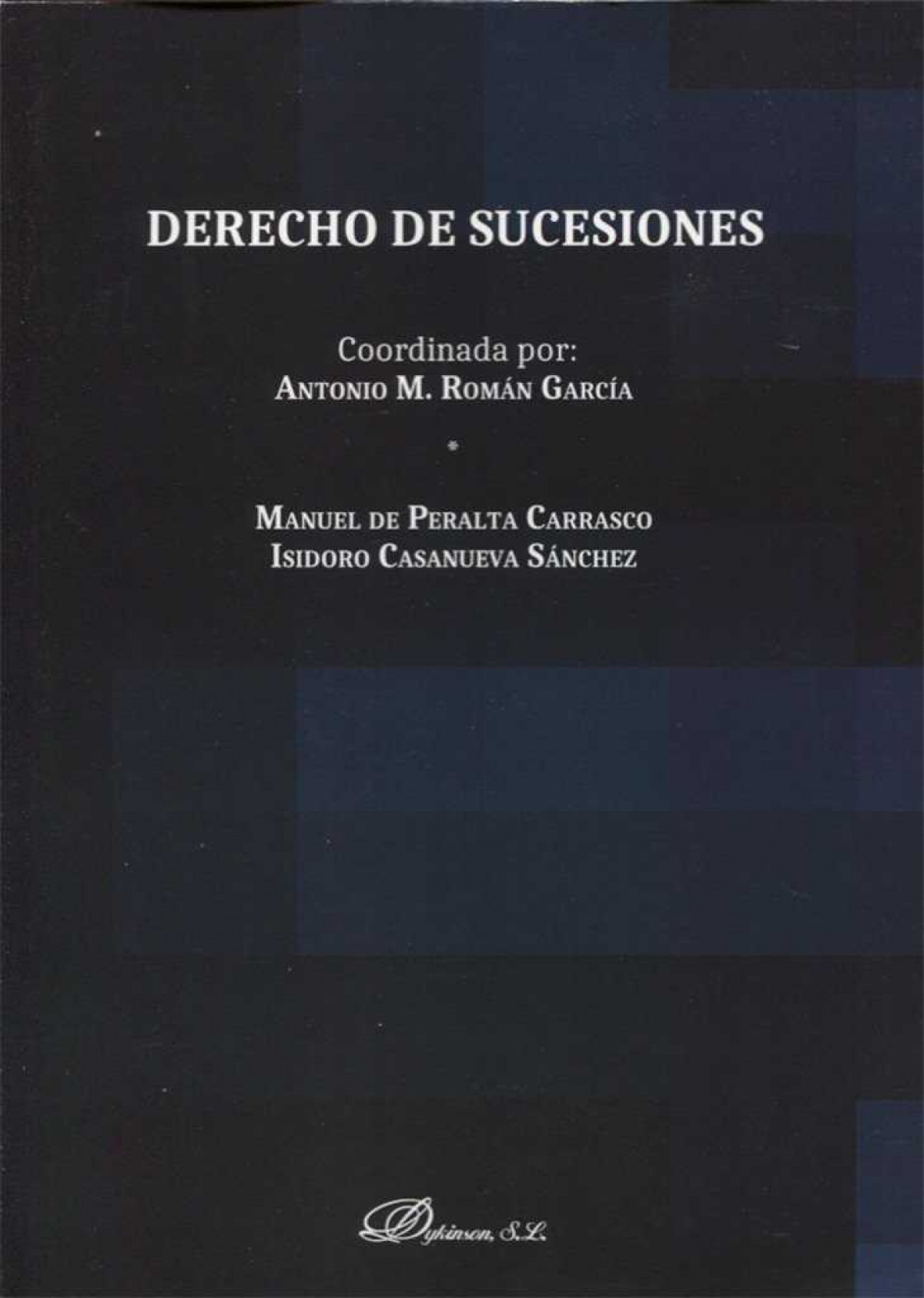 DERECHO DE SUCESIONES. (COORD. A.M. ROMAN GARCIA)