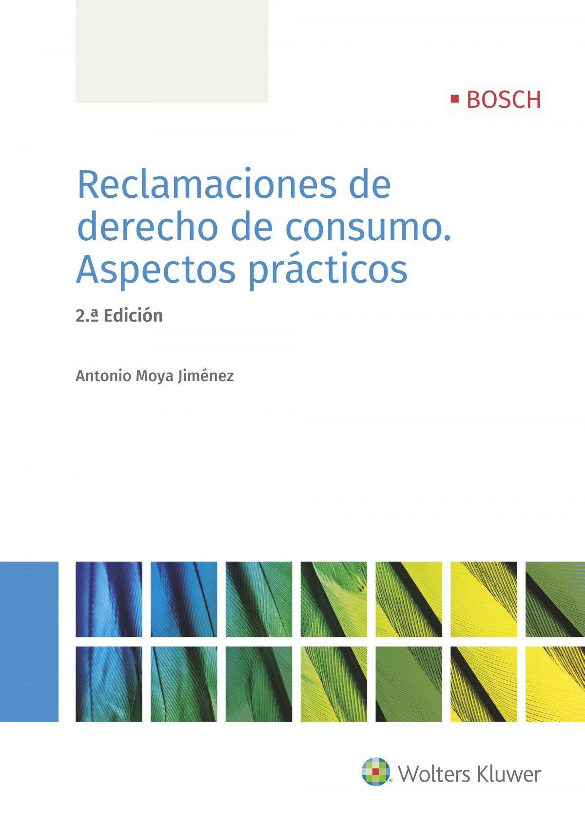 Reclamaciones de derecho de consumo. aspectos prÁcticos (2ªed) - Moya Jiménez, Antonio