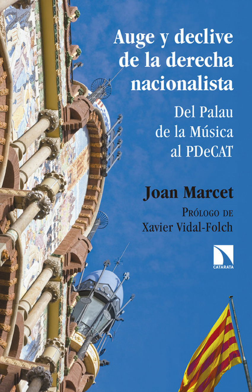Auge y declive de la derecha nacionalista del palau de la música al pd - Marcet, Joan