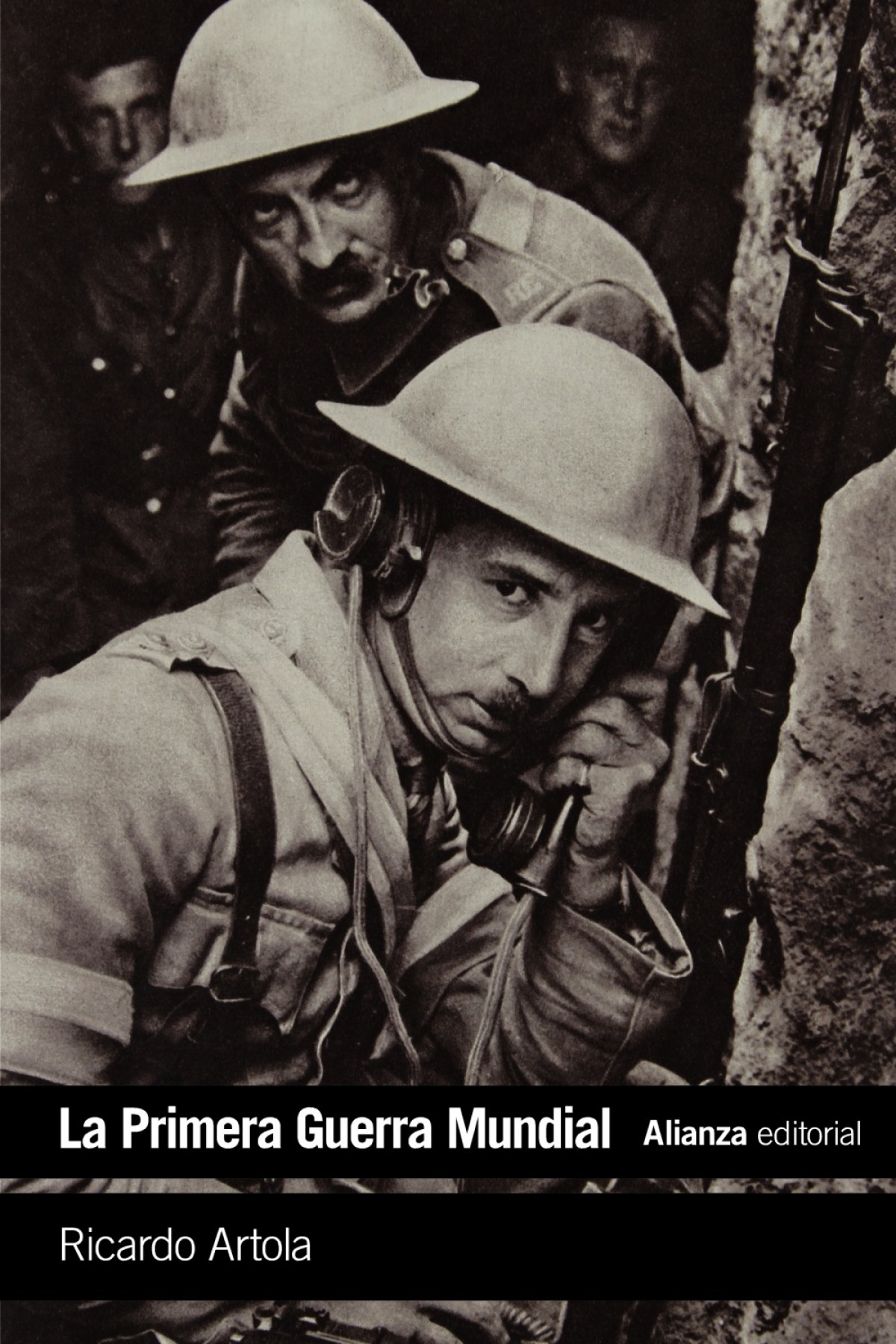 La Primera Guerra Mundial - Artola, Ricardo