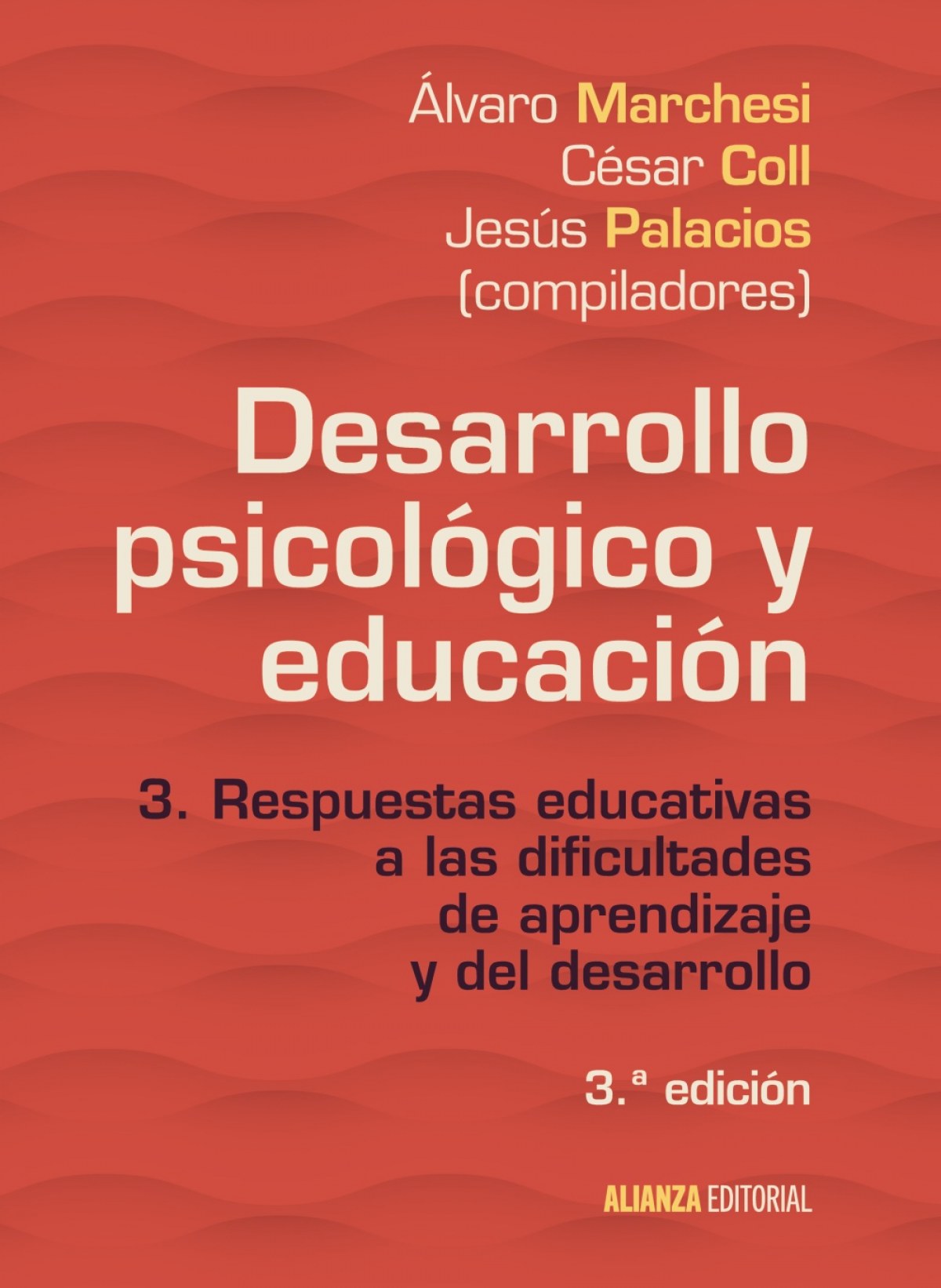 Desarrollo psicológico y educación - Marchesi, Alvaro/Palacios, Jesús/Coll, César