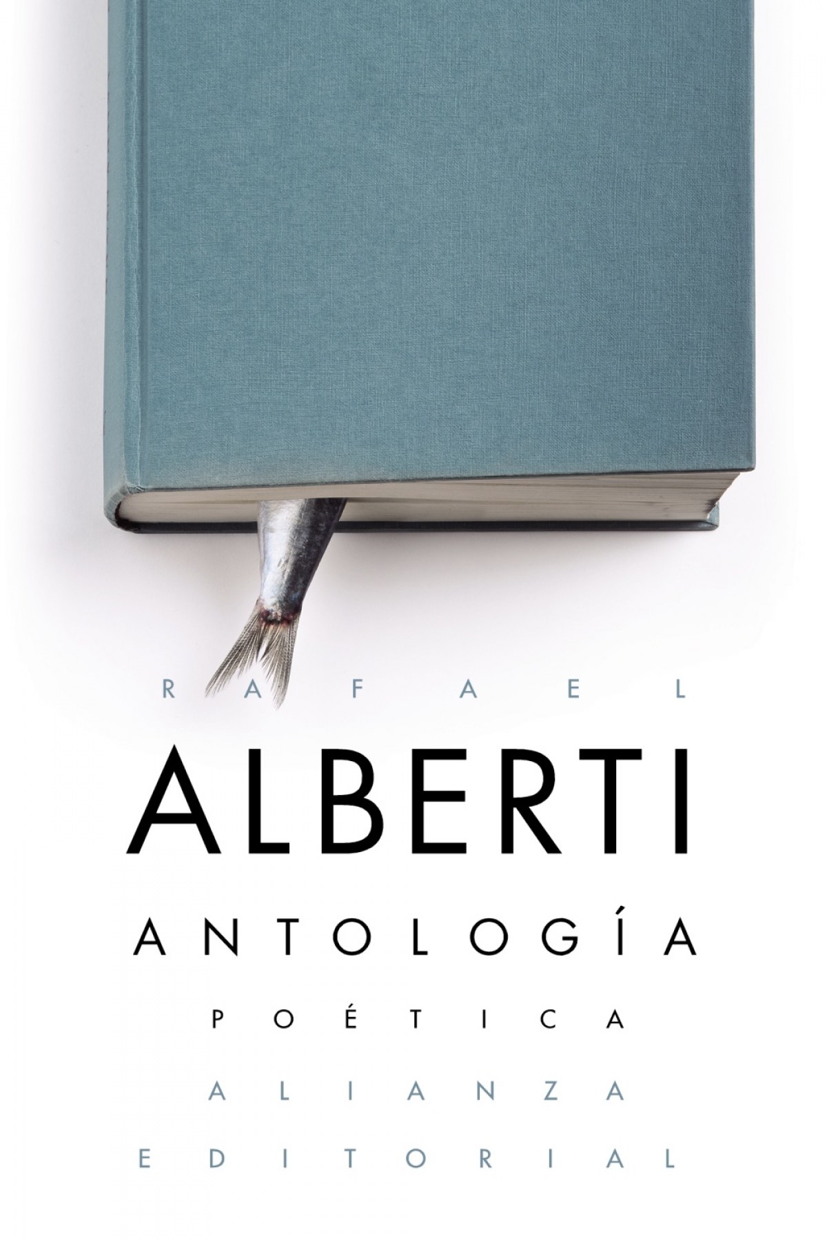 AntologÍa poÈtica - Alberti, Rafael