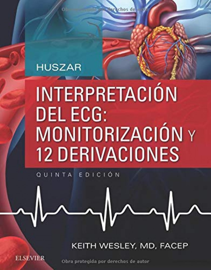 HUSZAR. INTERPRETACION DEL ECG: MONITORIZACIÓN Y 12 DERIVACIONES - Vv.Aa.