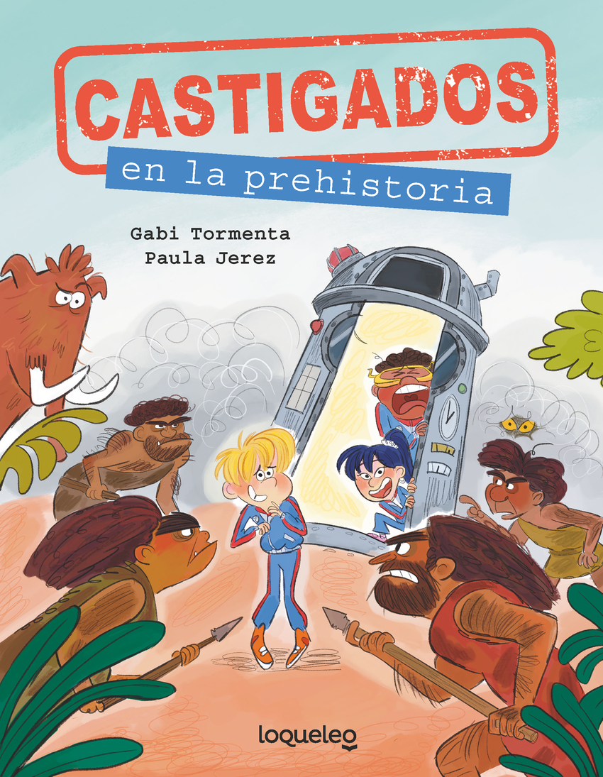 Castigados en la Prehistoria. Colecci�n Castigados en la Historia