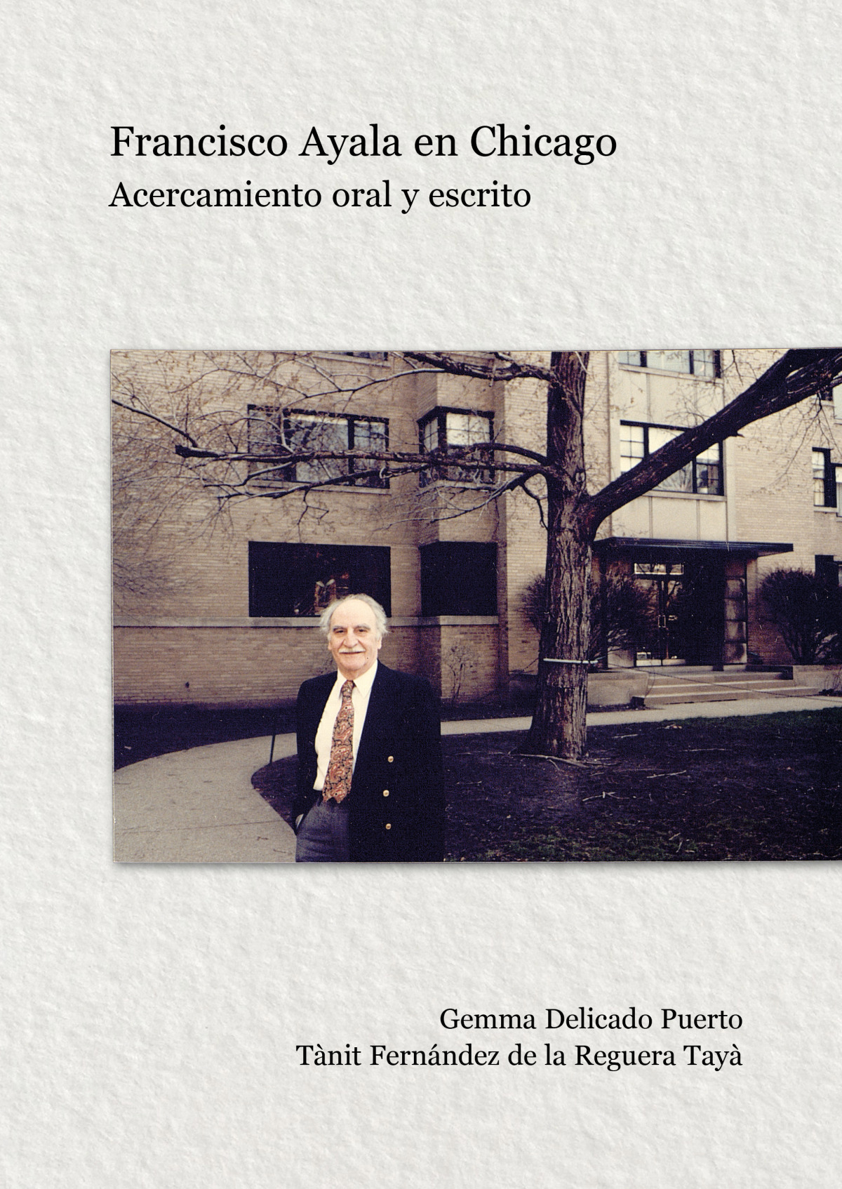 FRANCISCO AYALA EN CHICAGO: ACERCAMIENTO ORAL Y ESCRITO