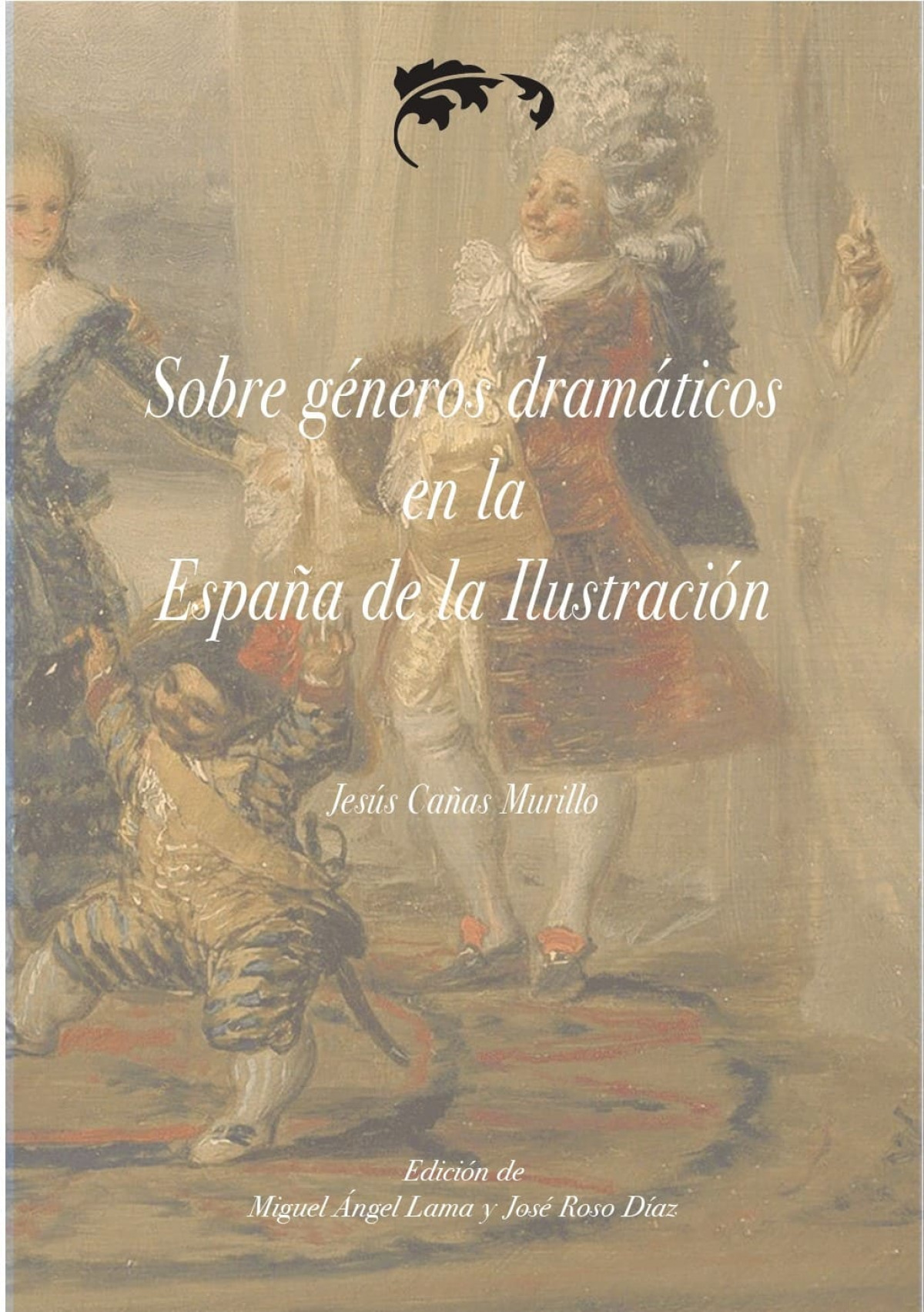 SOBRE GENEROS DRAMATICOS EN LA ESPA�A DE LA ILUSTRACION