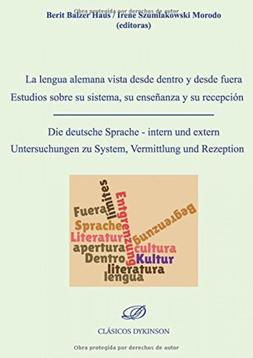 La lengua alemana vista desde dentro y desde fuera: Estudios sobre su sistema, su ense�anza y su recepci�n