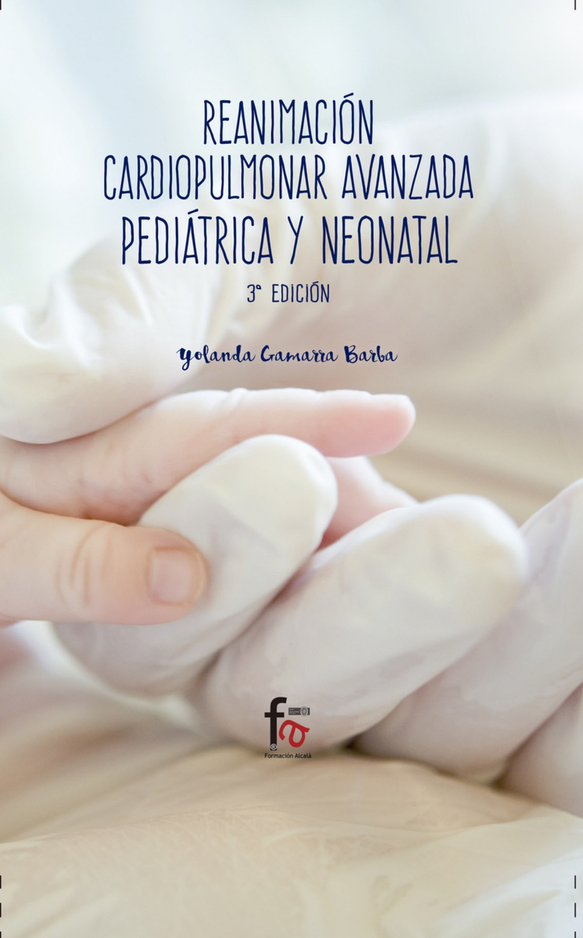 Reanimación cardiopulmonar avanzada pediátrica y neonatal - Gamarra, Yolanda
