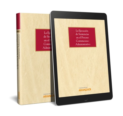 La Ejecución de Sentencias en el Proceso Contencioso-administrativo (Papel + e-book)
