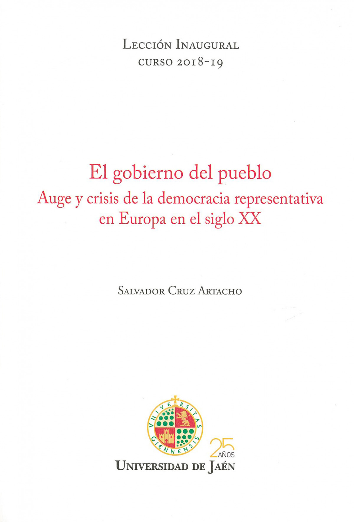 EL GOBIERNO DEL PUEBLO. AUGE Y CRISIS DE LA DEMOCRACIA REPRE
