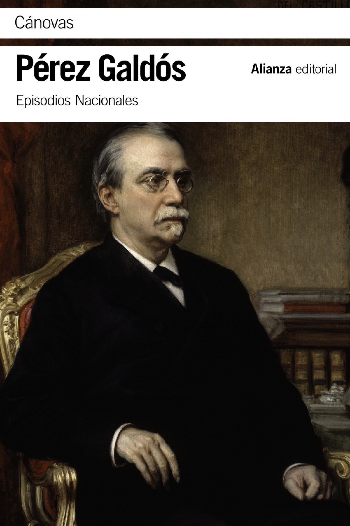 CÁNOVAS Episodios Nacionales 46 / Serie final - Pérez Galdós, Benito