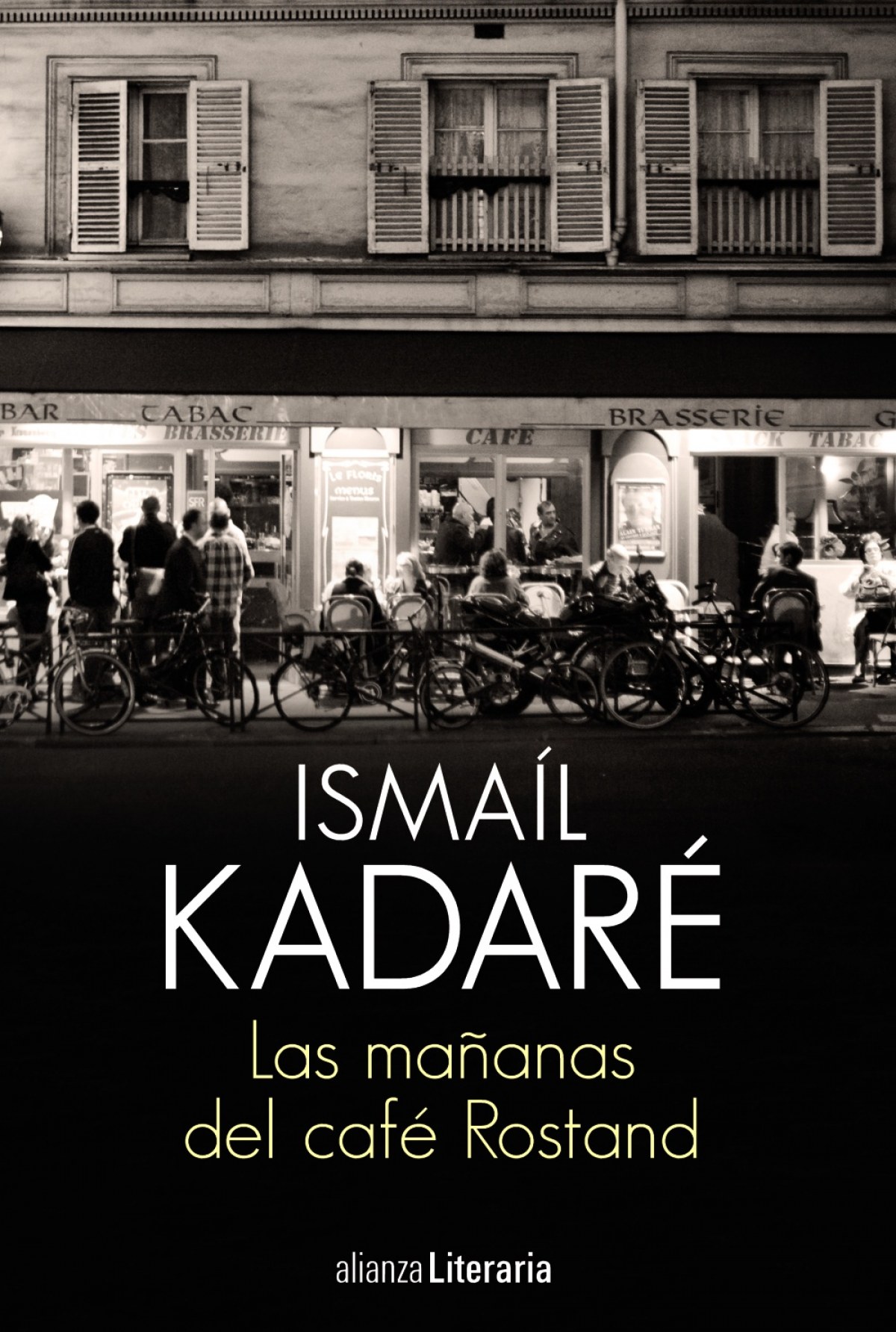 Las maÑanas del cafÈ rostand - Kadare, Ismail