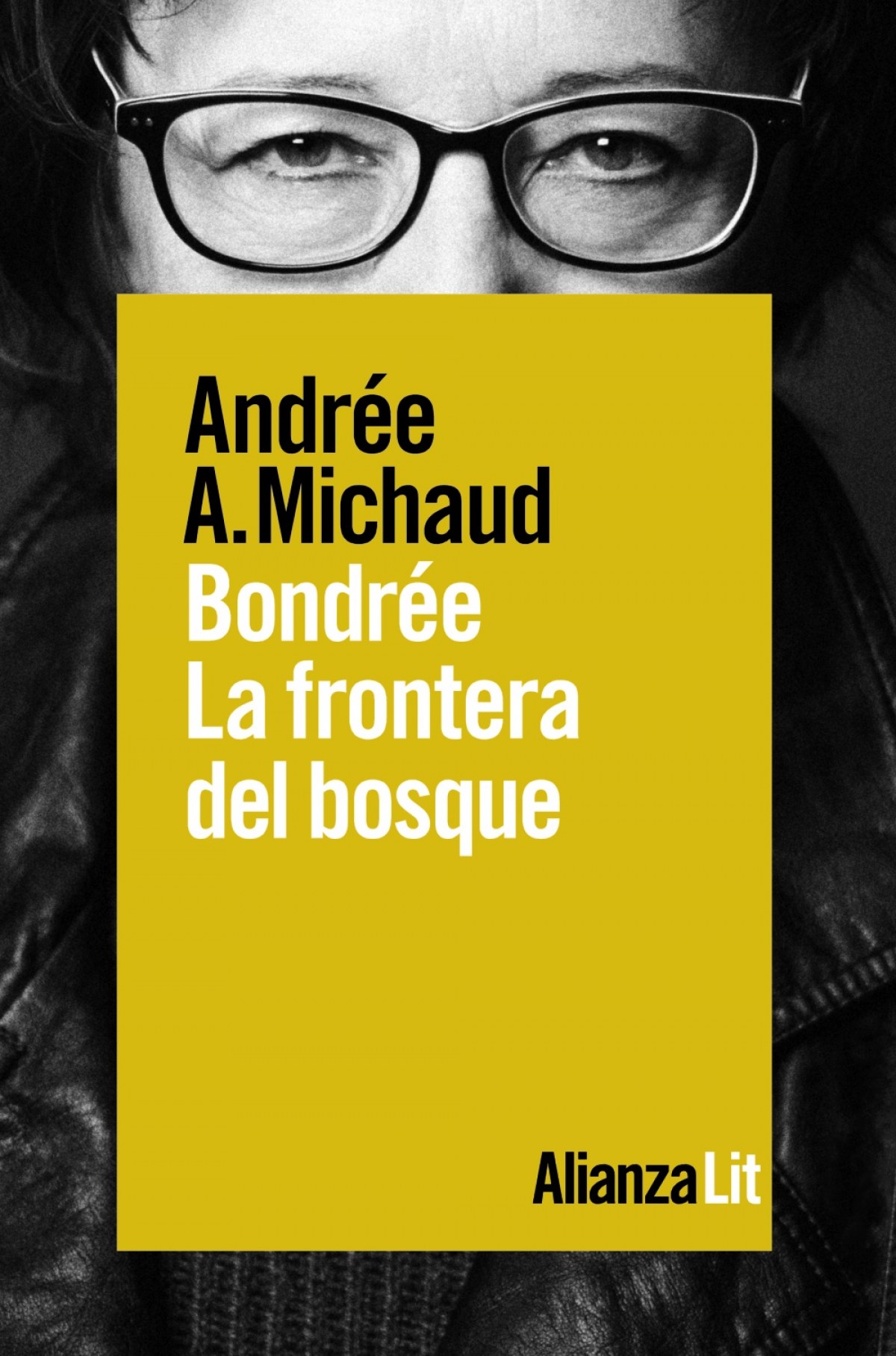 BONDRÈE La frontera del bosque - Michaud, Andree A.