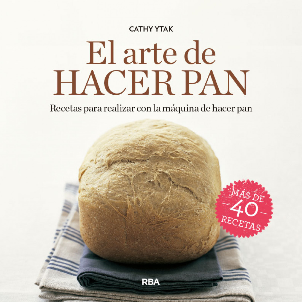 El arte de hacer pan RECETAS PARA REALIZAR CON LA MAQUINA DE HACER PAN - Ytak Cathy