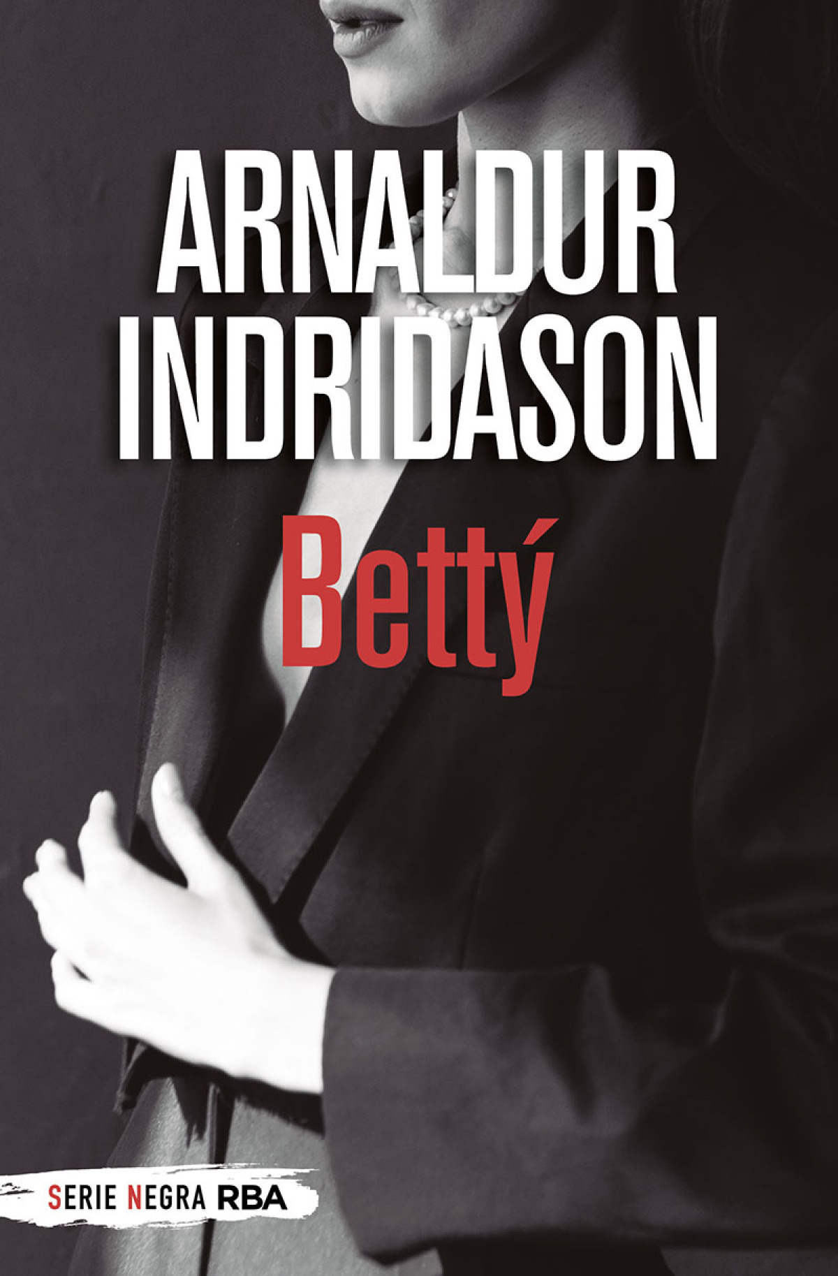 Bettý - Indridason Arnaldur