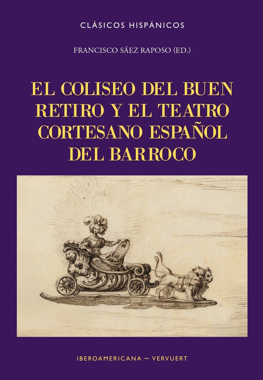 El coliseo del buen retiro y el teatro cortesano espa�ol del barroco