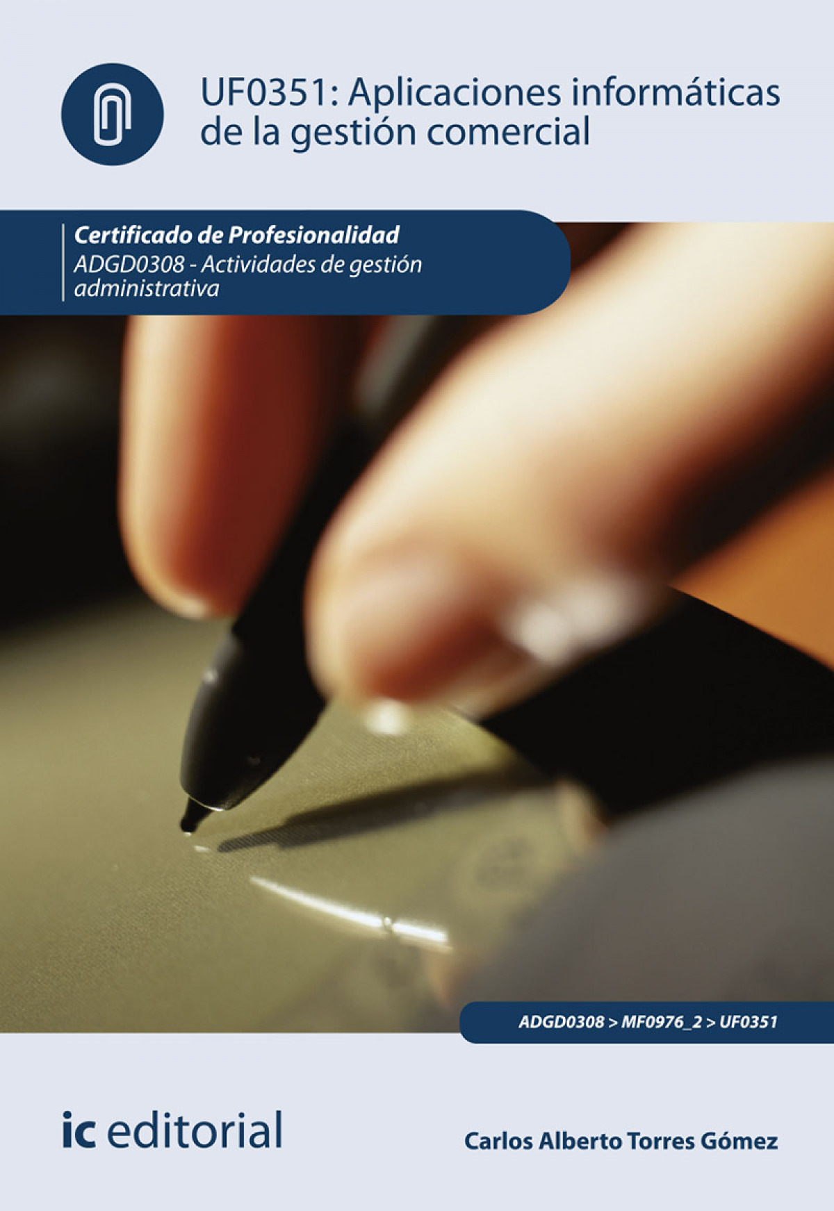 Aplicaciones inform�ticas de la gesti�n comercial. ADGD0308 - Actividades de ges