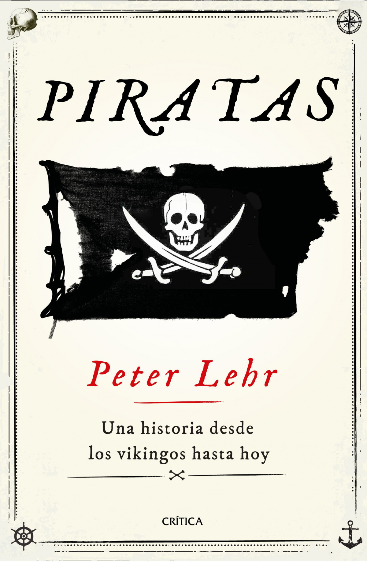 Piratas Una historia desde los vikingos hasta hoy - Lehr, Peter