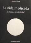 VIDA MEDICADA, LA