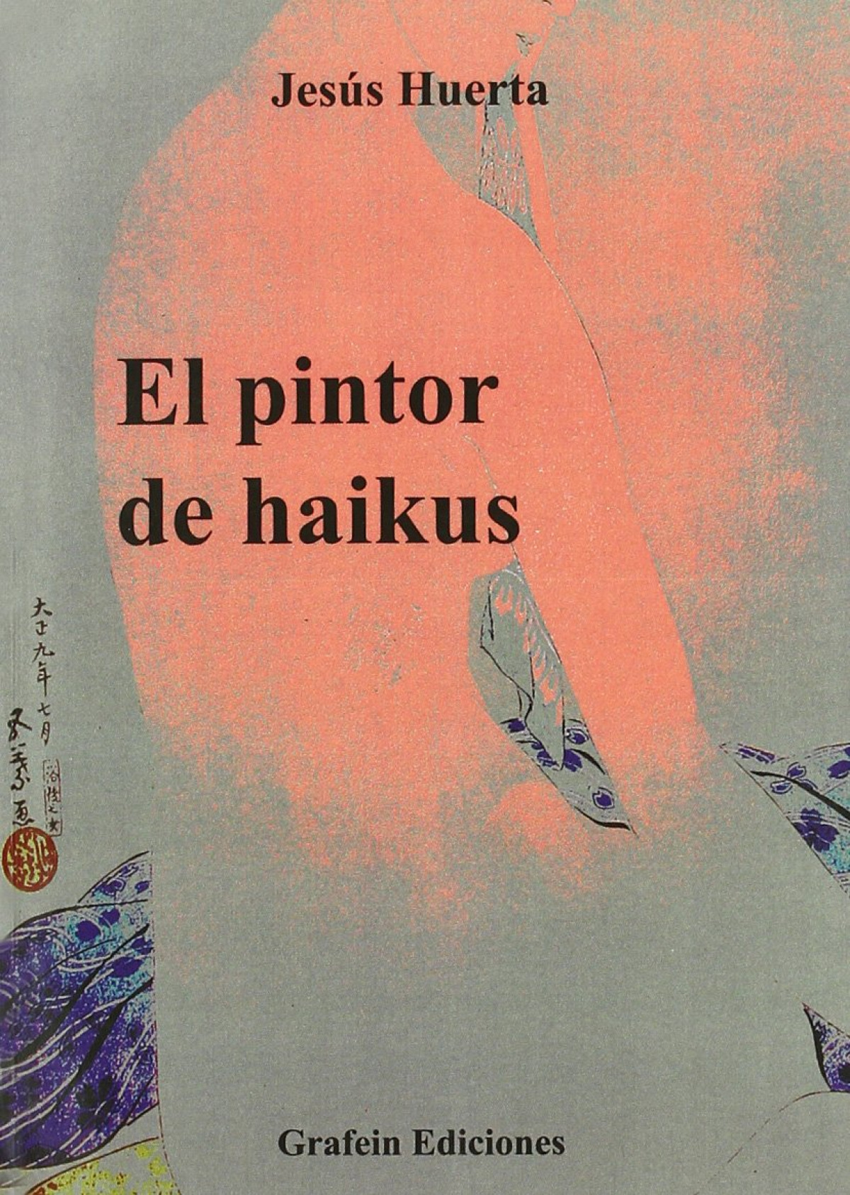 El pintor de haikus - Huerta, Jesús